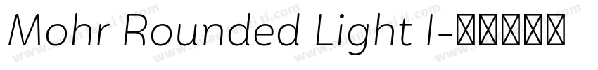 Mohr Rounded Light I字体转换